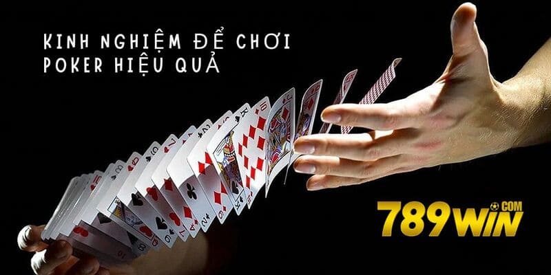 Kinh nghiệm để chơi poker hiệu quả