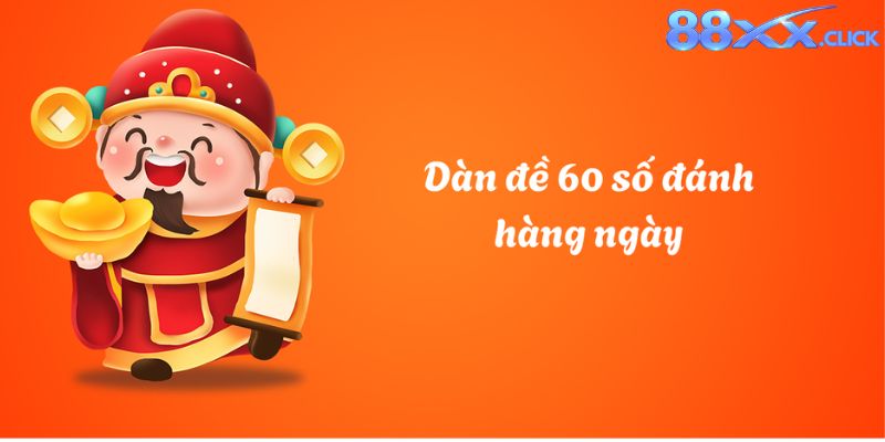 Dàn Đề 60 Số VIP Miễn Phí 88XX